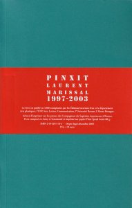 Laurent Marissal - Pinxit 1997-2003