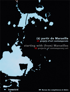 Starting with (from) Marseilles – 65 projects of contemporary art - Bureau des Compétences et Désirs (Office for Abilities and Desires)
