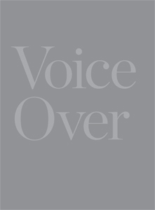 Voice Over - On Staging and Performative Strategies in Contemporary Art