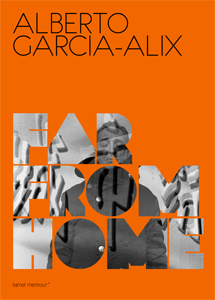 Alberto García-Alix - Far from Home