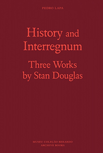 Stan Douglas - History and Interregnum 