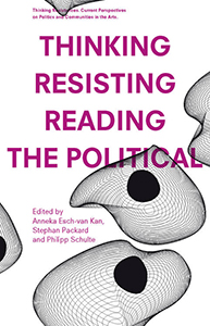  - Thinking – Resisting – Reading the Political 