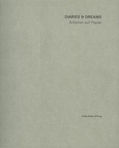 Diaries & Dreams - Arbeiten auf Papier