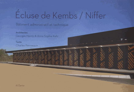  Georges Heintz & Anne-Sophie Kehr - Ecluse de Kembs-Niffer - Bâtiment administratif et technique