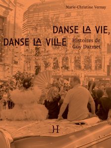 Marie-Christine Vernay - Danse la vie, danse la ville 