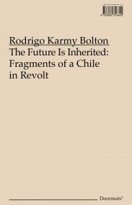 Rodrigo Karmy Bolton - The Future is Inherited 
