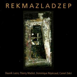 Dominique Répécaud - Rekmazladzep (CD)
