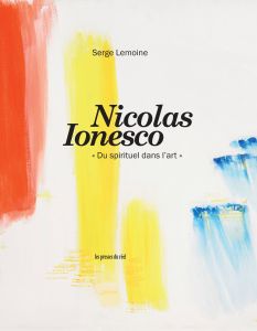 Serge Lemoine – Nicolas Ionesco, du spirituel dans l’art