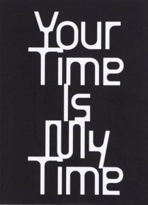  - Your Time Is My Time 
