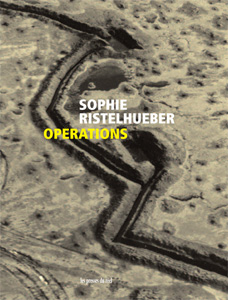 Sophie Ristelhueber - Opérations (Edition de tête)