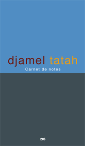 Djamel Tatah - Carnet de notes 