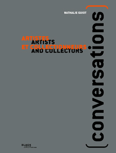 Nathalie Guiot - Conversations - Artistes et collectionneurs