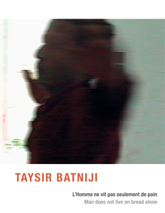 Taysir Batniji - L\'homme ne vit pas seulement de pain