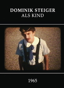 Dominik Steiger - Als Kind (DVD)