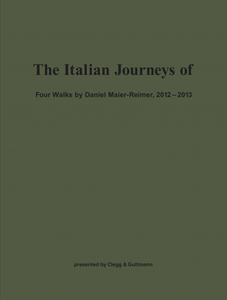 Daniel Maier-Reimer - The Italian Journeys of - Four Walks by Daniel Maier-Reimer, 2012–2013