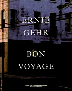 Ernie Gehr - Bon Voyage