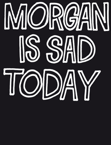 Robert Müller - Morgan is sad today