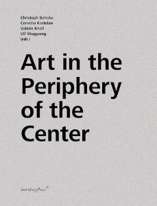 Art in the Periphery of the Center