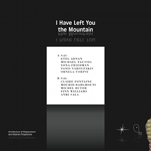I Have Left You the Mountain (vinyl LP + livre)