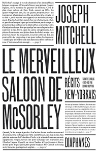 Joseph Mitchell - Le Merveilleux saloon de McSorley - Récits New-yorkais