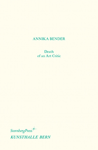 Annika Bender - Death of an Art Critic / Tod einer Kritikerin