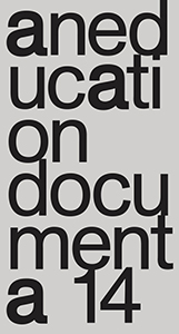 Aneducation - Documenta 14