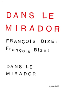 François Bizet - Dans le mirador