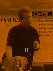 Perrine Le Querrec - Bacon le cannibale