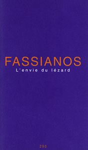 Alexandre Fassianos - L\'Envie du Lézard - Edition de tête