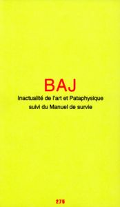 Enrico Baj - Inactualité de l\'art et pataphysique suivi du Manuel de survie - Edition de tête