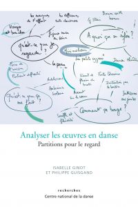 Isabelle Ginot, Philippe Guisgand - Analyser les œuvres en danse 