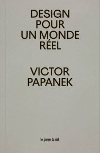 Victor Papanek – Design pour un monde réel