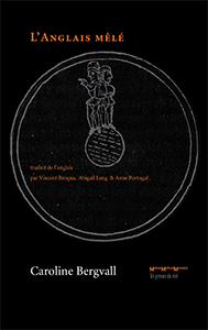 Caroline Bergvall - L\'Anglais mêlé