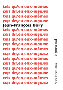 Jean-François Bory - Tels qu\'en eux-mêmes