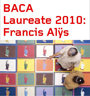 Francis Alÿs - BACA Laureate 2010