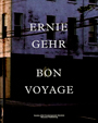 Ernie Gehr - Bon Voyage
