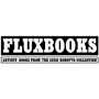 FluxBooks - From the Sixties to the Future - Artists\' books from the Luigi Bonotto Collection