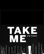 Take me (I\'m yours)