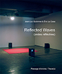Jean-Luc Guionnet & Eric La Casa - Reflected Waves (ondes réfléchies)