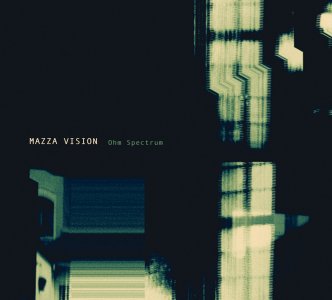 Mazza Vision - Ohm Spectrum (CD) 