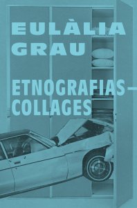 Eulàlia Grau - Etnografias - Collages