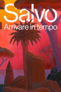 Salvo - Arrivare in tempo 