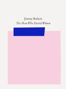 Jimmy Robert - The Man Who Envied Women 