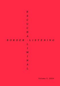 Border-Listening / Escucha-Liminal - Volume 3