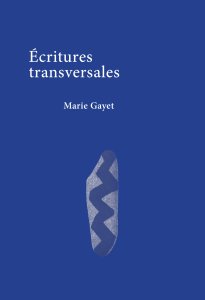 Marie Gayet - Écritures transversales 