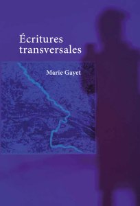 Marie Gayet - Écritures transversales 