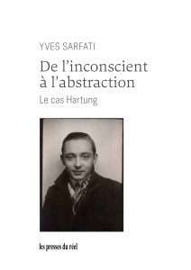 Yves Sarfati - De l\'inconscient à l\'abstraction 