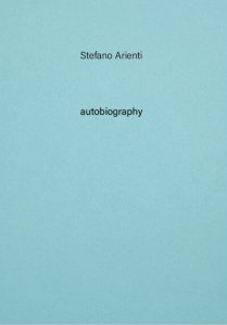 Stefano Arienti - Autobiography