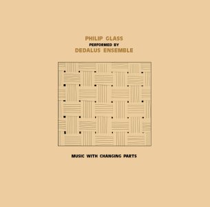 Philip Glass - Music with Changing Parts (2 vinyl LP)