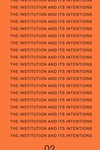 The Institution and Its Intentions